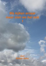 We kijken er naar maar zien we het ook 1 - William Geller - 9789464059557