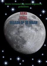Begaan op de maan - Hans Vogel - 9789464059649