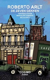 De zeven gekken - Roberto Arlt - 9789464071290