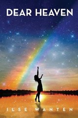Dear Heaven - Ilse Maria J Wanten - 9789464075151