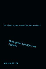 We Kijken ernaar maar Zien we het ook 3 - William Geller - 9789464187120