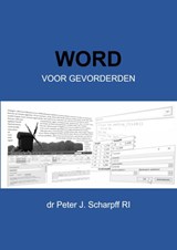 Word voor Gevorderden - Dr Peter J. Scharpff RI - 9789464187380
