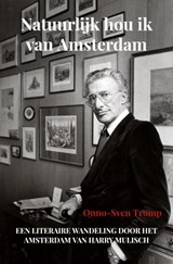 Natuurlijk hou ik van Amsterdam - Onno-Sven Tromp - 9789464189438
