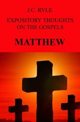 EXPOSITORY THOUGHTS ON THE GOSPELS - J.C. Ryle - 9789464189575