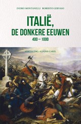 Italië, de donkere eeuwen 400 - 1000 - Indro Montanelli ; Roberto Gervaso - 9789464247671