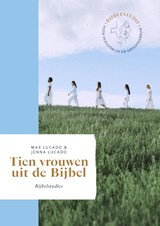 Tien vrouwen uit de Bijbel - Max Lucado ; Jenna Lucado - 9789464251630