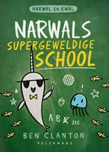 Narwals supergeweldige school - Ben Clanton - 9789464291636
