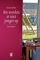 We worden er niet jonger op - Michel Follet - 9789464341997