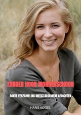 Zonder hoon wonderschoon - Hans Vogel - 9789464355963