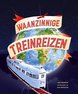 Waanzinnige treinreizen - Sam Sedgman - 9789464390889