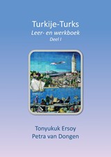 Turkije-Turks 1 - Petra van Dongen ; Tonyukuk Ersoy - 9789464434460