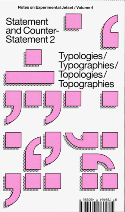 Experimental Jetset - Statement and Counter-Statement 2: Typologies/Typographies/Topologies, unknown - Paperback - 9789464460995
