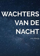 Wachters van de nacht - Julia Alberga - 9789464489934