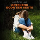 Getekend door een sekte - Annette van Luyk - 9789464494365
