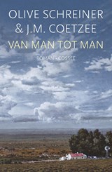 Van man tot man - Olive Schreiner ; J.M. Coetzee - 9789464521757