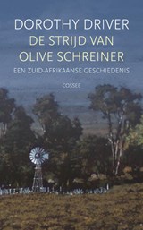 De strijd van Olive Schreiner - Dorothy Driver - 9789464521764