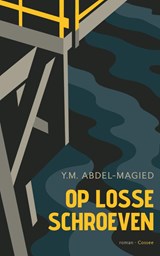 Op losse schroeven - Y.M. Abdel-Magied - 9789464523119