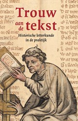 Trouw aan de tekst - Bram Caers ; Anna Dlabačová ; Olga van Marion ; Paul Hoftijzer ; Geert Warnar - 9789464551341