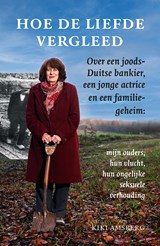 Hoe de liefde vergleed - Kiki Amsberg - 9789464551433
