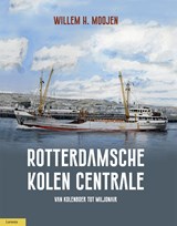 Rotterdamsche Kolen Centrale - Willem Moojen - 9789464561159