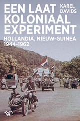 Een laatkoloniaal experiment - Karel Davids - 9789464563207