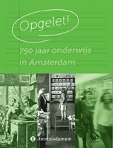 Opgelet! - Het Genootschap Amstelodamum - 9789464565461