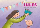 Jules, hiep hiep hiep hoera! - Annemie Berebrouckx - 9789464599329
