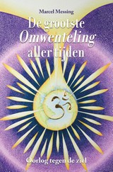 De grootste omwenteling aller tijden - Marcel Messing - 9789464611298