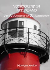Vuurtorens in Nederland - Monique Ardon - 9789464657906