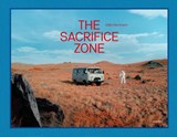 The Sacrifice Zone - Eddo Hartmann - 9789464666601