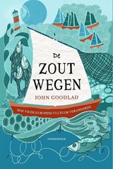 De zoutwegen - John Goodlad - 9789464710052