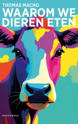 Waarom we dieren eten - Thomas Macho - 9789464711424