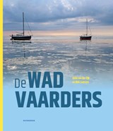 De Wadvaarders - Addo van der Eijk ; Rob Leemans - 9789464713145