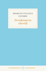 De redenaar en zijn stijl - Marcus Tullius Cicero - 9789464713466