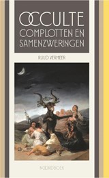 Occulte complotten en samenzweringen - Ruud Vermeer - 9789464715392