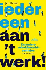 Iedereen aan 't werk! - Jan Denys - 9789464750997