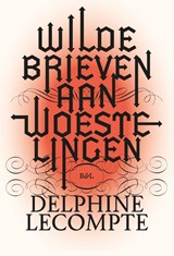 Wilde brieven aan woestelingen - Delphine Lecompte - 9789464759884