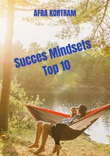 Succes Mindsets Top 10 - Afra Kortram - 9789464802047