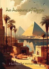 An Account of Egypt - Herodotus of Halicarnassus Translated By G.C. Macaulay - 9789464814217