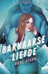 Barbaarse liefde - Ruby Dixon - 9789464821468