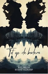 Tot op de bodem - Roel Dirven ; Ryanne Veldkamp - 9789464822977