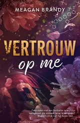 Vertrouw op me - Meagan Brandy - 9789464823318