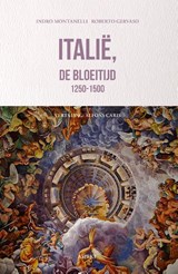 Italië, de bloeitijd 1250-1500 - Indro Montanelli ; Roberto Gervaso - 9789464871203