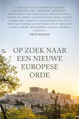 Op zoek naar een nieuwe Europese orde - Frits Bosch - 9789464874327