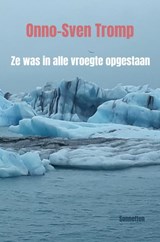 Ze was in alle vroegte opgestaan - Onno-Sven Tromp - 9789464922325