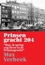 Prinsengracht 204 - Max Verbeek - 9789464927405