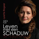 Leven met een schaduw - Lysette Regeer - 9789464931525