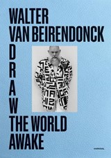 Draw the World Awake - Walter Van Beirendonck - 9789464941364