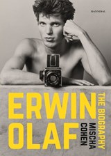 Erwin Olaf – The Biography - Mischa Cohen - 9789464941982
