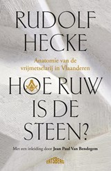 Hoe ruw is de steen? - Rudolf Hecke - 9789464984040